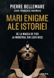 Cumpara ieftin Mari enigme ale istoriei. De la masca de fier la monstrul din Loch Ness