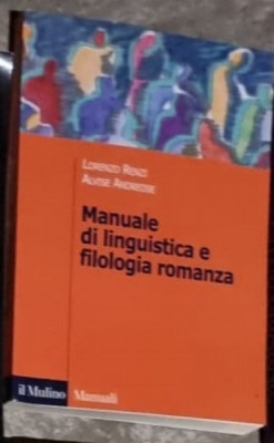 Lorenzo Renzi, Alvise Andreose - Manuale di Linguistica e Filologia Romanza foto