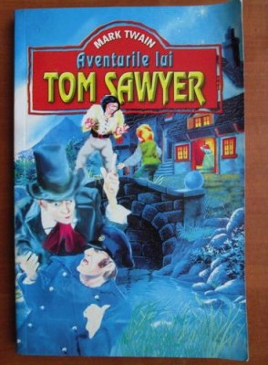 Mark Twain - Aventurile lui Tom Sawyer foto