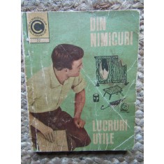 Din nimicuri lucruri utile (22) - Andries Mihai Gheorghe