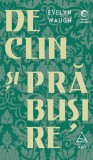 Declin si prabusire - Evelyn Waugh, Grupul Art