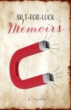 Shit-For-Luck Memoirs