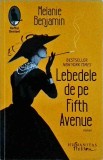 Melanie Benjamin - Lebedele de pe Fifth Avenue