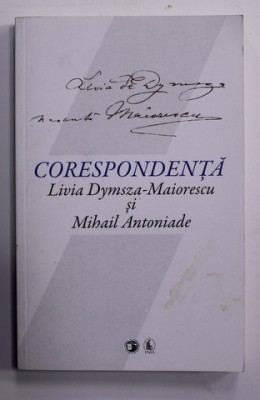 Corespondență Livia Dymsza-Maiorescu și Mihail Antoniade foto