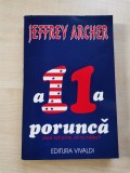 Jeffrey Archer Nici un ban in plus + A 11 a porunca (2 carti)