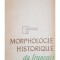 M. A. Borodina - Morphologie historique du francais (Editia: 1965)