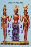 Istoria Egiptului antic - Arthur Weigall