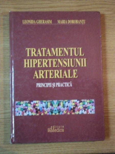 TRATAMENTUL HIPERTENSIUNII ARTERIALE de LEONIDA GHERASIM SI MARIA DOROBANTU