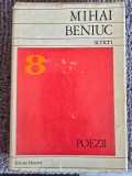 Mihai Beniuc -Scrieri 8. Poezii 1973-1978, Editura Minerva 1979, 408 pagini, stare buna, cartonata si supracoperta