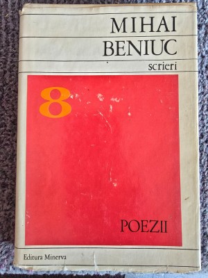 Mihai Beniuc -Scrieri 8. Poezii 1973-1978, Editura Minerva 1979, 408 pagini, stare buna, cartonata si supracoperta foto