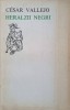 Heralzii Negri - Cesar Vallejo, Poezie, Editura Univers, 1979, Romana, 198 Pagini, Paperback