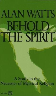Behold the Spirit: A Study in the Necessity of Mystical Religion foto