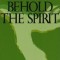 Behold the Spirit: A Study in the Necessity of Mystical Religion