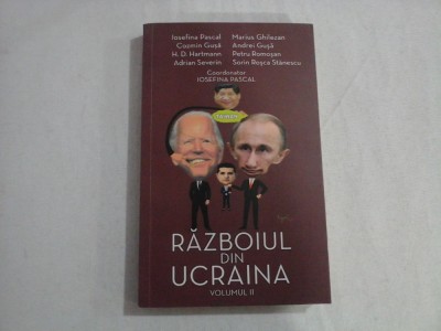RAZBOIUL DIN UCRAINA - (VOL II) - IOSEFINA PASCAL, COZMIN GUSA, H.D. HARTMANN, ADRIAN SEVERIN, MARIUS GHILEZAN, ANDREI GUSA, PETRU ROMOSAN, SORIN foto