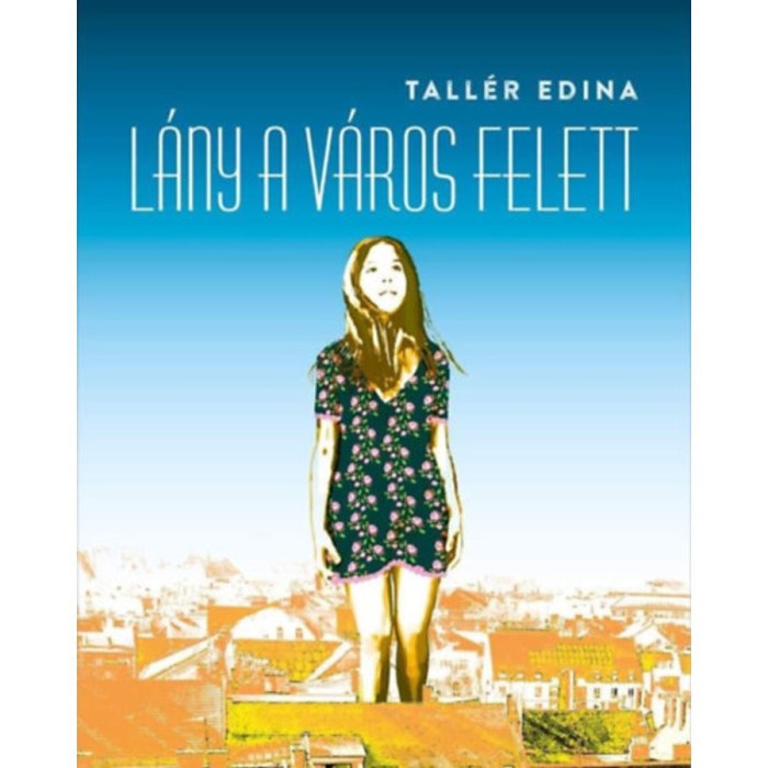 L&aacute;ny a v&aacute;ros felett - Tall&eacute;r Edina
