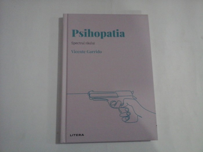 Psihopatia (Spectrul raului) - Vicente GARRIDO