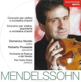 Felix Mendelssohn-Bartholdy, Domenico Nordio, Roberto Prosseda, Orchestra Di Padova E Del Veneto - Concerto Per Violino E Orchestra D'Archi, Concerto