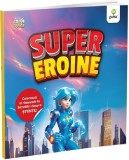Supereroine. ColorQuizz - Editura Gama