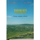 TODIRESTI - UN SAT DIN BUCOVINA. ISTORIE, OAMENI SI LOCURI-PETREA TABARCEA, MUGUR ANDRONIC-258021