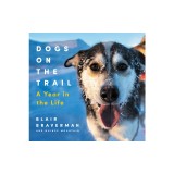 Dogs on the Trail: A Year in the Life