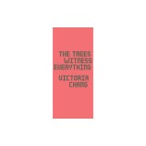 The Trees Witness Everything