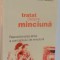 TRATAT DESPRE MINCIUNA , REPOZITIONAREA ETICA A CONCEPTULUI DE MINCIUNA , 2003