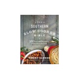 The Southern Slow Cooker Bible: 365 Easy and Delicious Down-Home Recipes