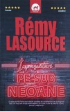 Impuscaturi pe sub neoane - Remy Lasource