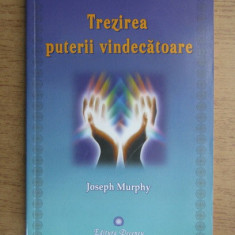 Trezirea puterii vindecatoare - Joseph Murphy