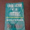 A brief of the future - Mike Moore (carte in limba engleza)