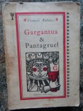 FRANCOIS RABELAIS - GARGANTUA &amp; PANTAGRUEL