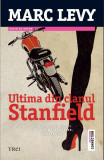 Ultima din clanul Stanfield - Paperback brosat - Marc Levy - Trei