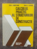 Calculul practic al structurilor de constructii- Ioan I. Munteanu, Ioan A. Caraba