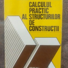 Calculul practic al structurilor de constructii- Ioan I. Munteanu, Ioan A. Caraba