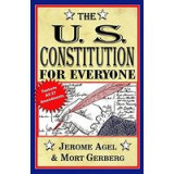 The U.S. Constitution for Everyone: Features All 27 Amendments