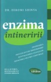 Cumpara ieftin Enzima intineririi. Inversarea procesului de imbatranire. Revitalizarea celulelor. Refacerea vigorii corporale/Hiromi Shinya