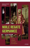 Descopera istoria. Noile regate germanice. Francii, vizigotii, ostrogotii si lombarzii - P. Martinez, M. Ayguade