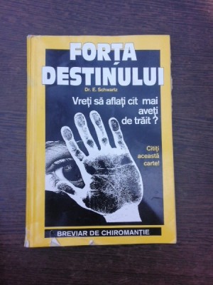 FORTA DESTINULUI - E. SCHWARTZ foto