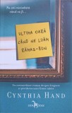 Ultima Oara Cand Ne Luam Ramas Bun - Cynthia Hand, Leda Edge, 2018, Romana, Roman, Paperback, 382 Pagini