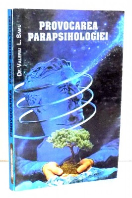 PROVOCAREA PARAPSIHOLOGIEI de VALERIU L. SAMU , 1998 foto