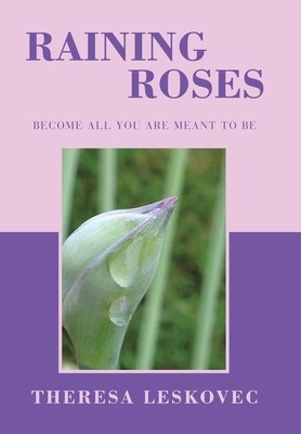 Raining Roses: Become All You Are Meant to Be foto