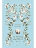Pe aripile vantului. Volumul 3/Margaret Mitchell