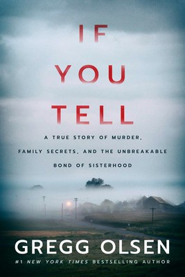 If You Tell: A True Story of Murder, Family Secrets, and the Unbreakable Bond of Sisterhood foto