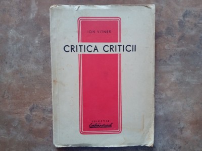 Ion Vitner - Critica Criticii foto