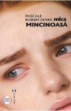 Mica mincinoasa - Pascale Robert-Diard