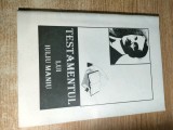 Testamentul lui Iuliu Maniu - Din framantata Istorie a Exilului Romanesc - Comentariu de Simion Ghinea (Editura Buna Vestire, 1995)
