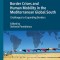 Border Crises and Human Mobility in the Mediterranean Global South: Challenges to Expanding Borders