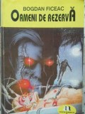 OAMENI DE REZERVA-BOGDAN FICEAC