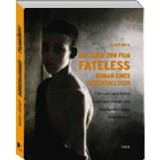 Das Buch zum Film Fateless - Marx J&oacute;zsef