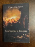 Alexandru Jurcan - Scorpionul si Fecioara (cu autograf - Ca noua!)